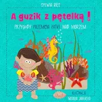 A guzik z pętelką Przygody Przemcia Łatki nad morzem Łatwy zwrot
