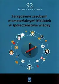 Taniej Zarządzanie zasobami niematerialnymi bibliotek w społeczeństwie wiedzy
