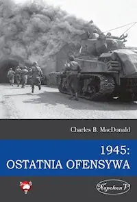 1945 Ostatnia ofensywa Szybka dostawa