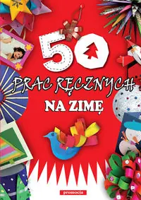 50 prac ręcznych na zimę Promocja