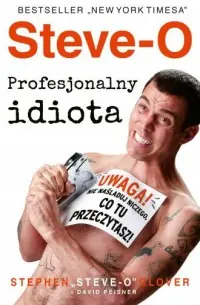 Szybka wysyłka Steve-O. Profesjonalny idiota