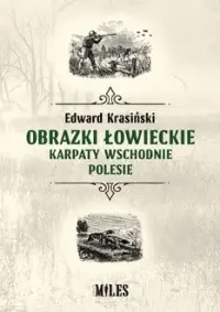 Obrazki łowieckie. Karpaty Wschodnie i Polesie Promocja
