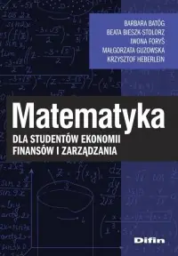 Nie przegap Matematyka dla studentów ekonomii, finansów i zarządzania