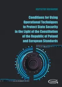 Bezpieczna płatność Conditions for Using Operational Techniques to Protect State Security in the Light of the Constitution of the Republic of Poland and European Standards