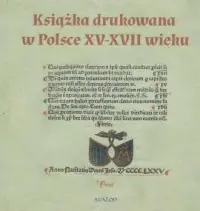 Książka drukowana w Polsce XV - XVII wieku Wysoka jakość