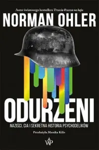 Popularny Odurzeni Naziści, CIA i sekretna historia psychodelików