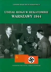 Szybka wysyłka Udział Rosji w hekatombie Warszawy 1944