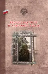 Kup teraz Proch zamknięty w narodowej urnie