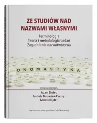 Ograniczona ilość Ze studiów nad nazwami własnymi. Terminologia. Teoria i metodologia badań. Zagadnienia nazwotwórstwa