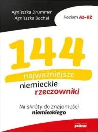 144 najważniejsze niemieckie rzeczowniki. Na skróty do znajomości niemieckiego Szybka dostawa