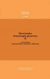 Oferta Słowiańska frazeologia gwarowa II. Seria: Biblioteka LingVariów. Tom 28