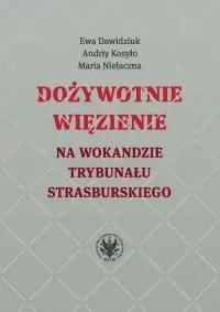 Dożywotnie więzienie na wokandzie trybunału strasburskiego Promocja