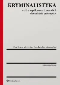 Darmowa dostawa Kryminalistyka. Czyli o współczesnych metodach dowodzenia przestępstw