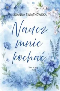 Obniżka ceny Naucz mnie kochać. Naucz mnie. Tom 2