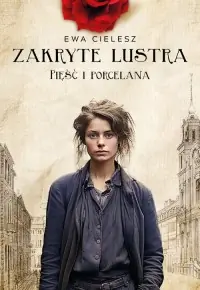 Bestseller Zakryte lustra Tom 4 Pięść i porcelana