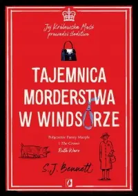 Szybka dostawa Tajemnica morderstwa w Windsorze. Jej Królewska Mość prowadzi śledztwo. Tom 1