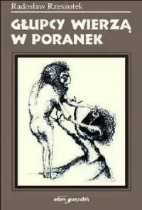 Cena promocyjna Głupcy wierzą w poranek