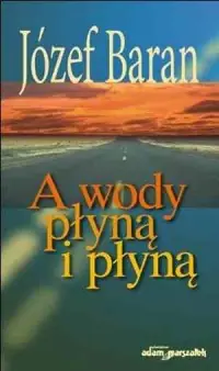 A wody płyną i płyną Tylko do końca tygodnia