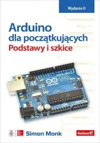 Dostępne od ręki Arduino dla początkujących. Podstawy i szkice