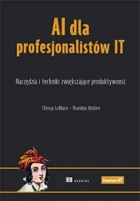 AI dla profesjonalistów IT. Narzędzia i techniki zwiększające produktywność Rabat