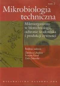 Darmowa dostawa Mikrobiologia techniczna. Tom 2