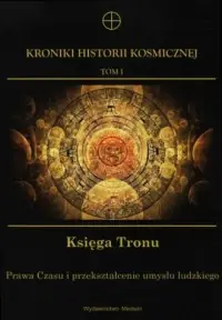 Kroniki Historii Kosmicznej. Tom 1. Księga Tronu Wyprzedaż