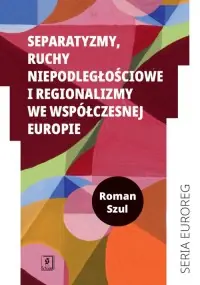 Ostatnie sztuki Separatyzmy, ruchy niepodległościowe i regionalizmy we współczesnej Europie