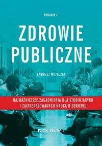 Zdrowie publiczne - najważniejsze zagadnienia dla studiujących i zainteresowanych nauką o zdrowiu Ostatnie sztuki