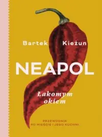 Neapol łakomym okiem. Przewodnik po mieście i jego kuchni Bezpieczna płatność
