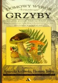 Aromatyczne grzyby. Domowy wyrób Hit cenowy