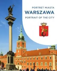 Warszawa. Portret miasta. Portrait of the city Zamów dziś