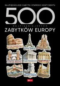 500 najpiękniejszych zabytków Europy Łatwy zwrot