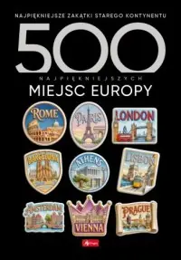 500 najpiękniejszych miejsc Europy Oferta czasowa