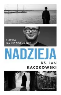Tani Nadzieja. Słowa na pożegnanie