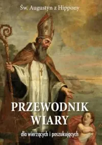 Obniżka ceny Przewodnik wiary dla wierzących i poszukujących