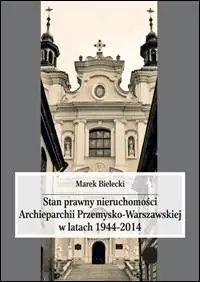 Darmowy zwrot Stan prawny nieruchomości Archieparchii Przemysko-Warszawskiej w latach 1944-2014