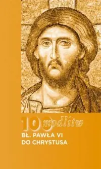 100 modlitw bł. Pawła VI do Chrystusa Popularny