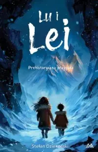 Lu i Lei. Prehistoryczna przygoda Ostatnie sztuki