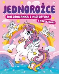 Kolorowanka z historyjką i naklejkami Jednorożce Niska cena