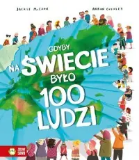 Ostatnia szansa Gdyby na świecie było 100 ludzi