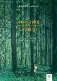 O strzyżyku który chciał zostać królem i inne baśnie (wersja kolorowa) Wysoka jakość