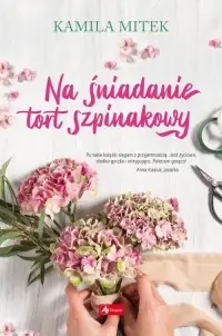 Na śniadanie tort szpinakowy Nie przegap