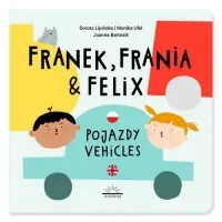 Nowość Franek, Frania i Felix. Pojazdy
