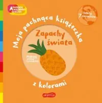 Akademia mądrego dziecka. Zapachy świata Łatwy zwrot