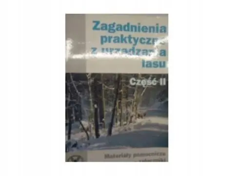 Zagadnienia praktyczne z urządzania lasu. cz 2 Ekspresowa dostawa