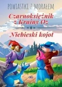 Powiastki z morałem: Czarnoksiężnik z Krainy Oz, Niebieski kojot Kup online