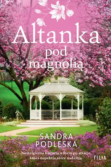 Ostatnia szansa Altanka pod magnolią