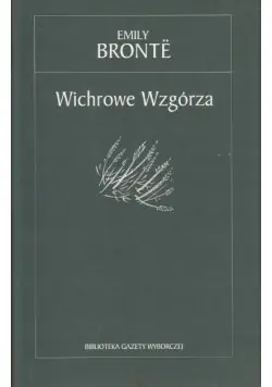 Ostatnia szansa Biblioteka Gazety Wyborczej Tom 13 Wichrowe wzgórza