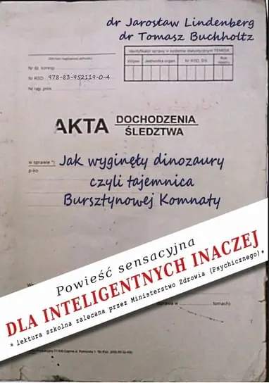 Jak wyginęły dinozaury czyli tajemnica Bursztynowej Komnaty Ostatnia szansa