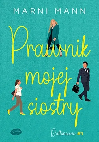Kup teraz Prawnik mojej siostry. Daltonowie. Tom 1